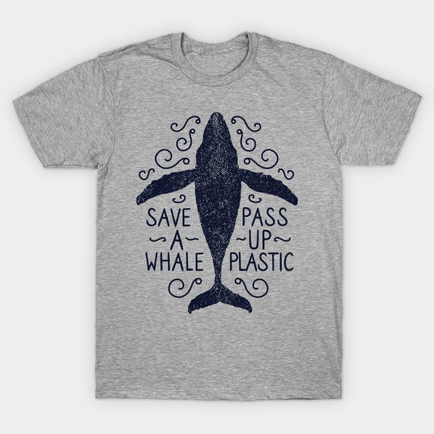 Anti Plastic Save A Whale Pass Up Plastic T-Shirt by bangtees